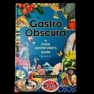 Gastro Obscura: A Food Adventurer's Guide
